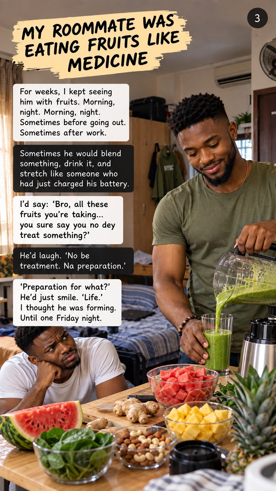 The roommate following his fruit routine